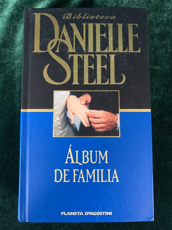 LIBROS; «ÁLBUM DE FAMILIA» DANIELLE STEEL.