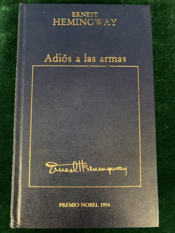 LIBROS; ADIOS A LAS ARMAS - ERNEST HEMINGWAY