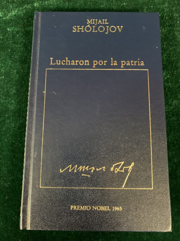 LIBROS; LUCHARON POR LA PATRIA - MIJAIL SHOLOJOV