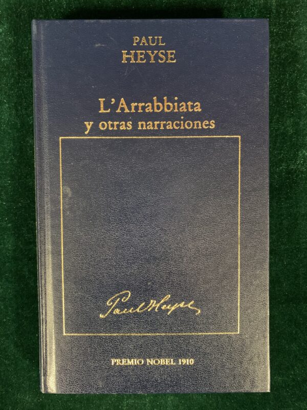 LIBROS; LA A'ARRABBIATA Y OTRAS NARRACIONES - PAUL HEYSE