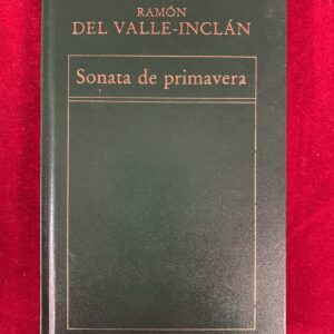 LIBROS; SONATA DE PRIMAVERA - RAMÓN DEL VALLE INCLÁN