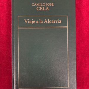 LIBROS; VIAJE A LA ALCARRIA - CAMILO JOSÉ CELA