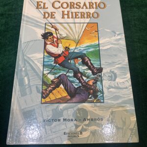 COMICS; « EL CORSARIO DE HIERRO Nº 2 » SEIS AVENTURAS COMPLETAS.